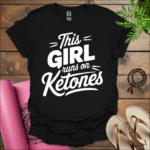 This girl runs on ketones T-Shirt