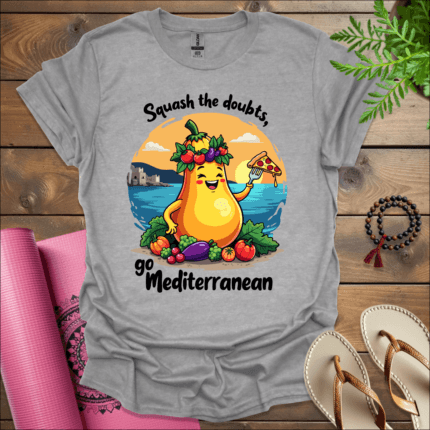 Squash the doubts, go Mediterranean T-Shirt