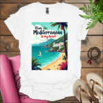 From the Mediterranean to my heart 2 T-Shirt