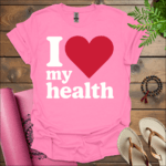 i love my health t shirt azalea 3