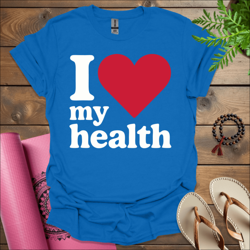 i love my health t shirt royal 3
