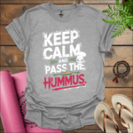 keep calm and pass the hummus t shirt sport grey