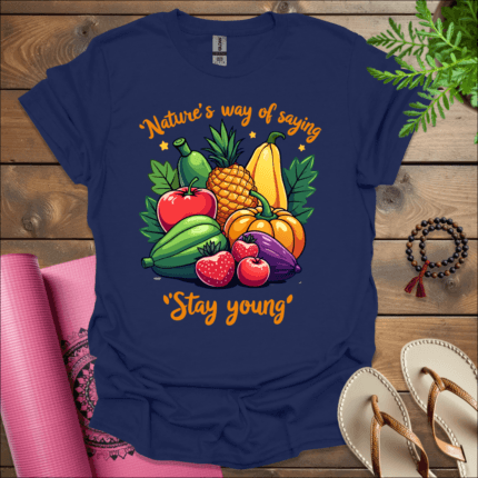 natures way of saying ‘stay young t shirt navy