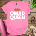omad queen t shirt azalea