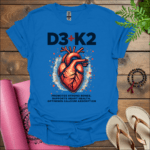 D3 + K2, Strong Bones,  Heart Health,  Calcium Absorption T-Shirt