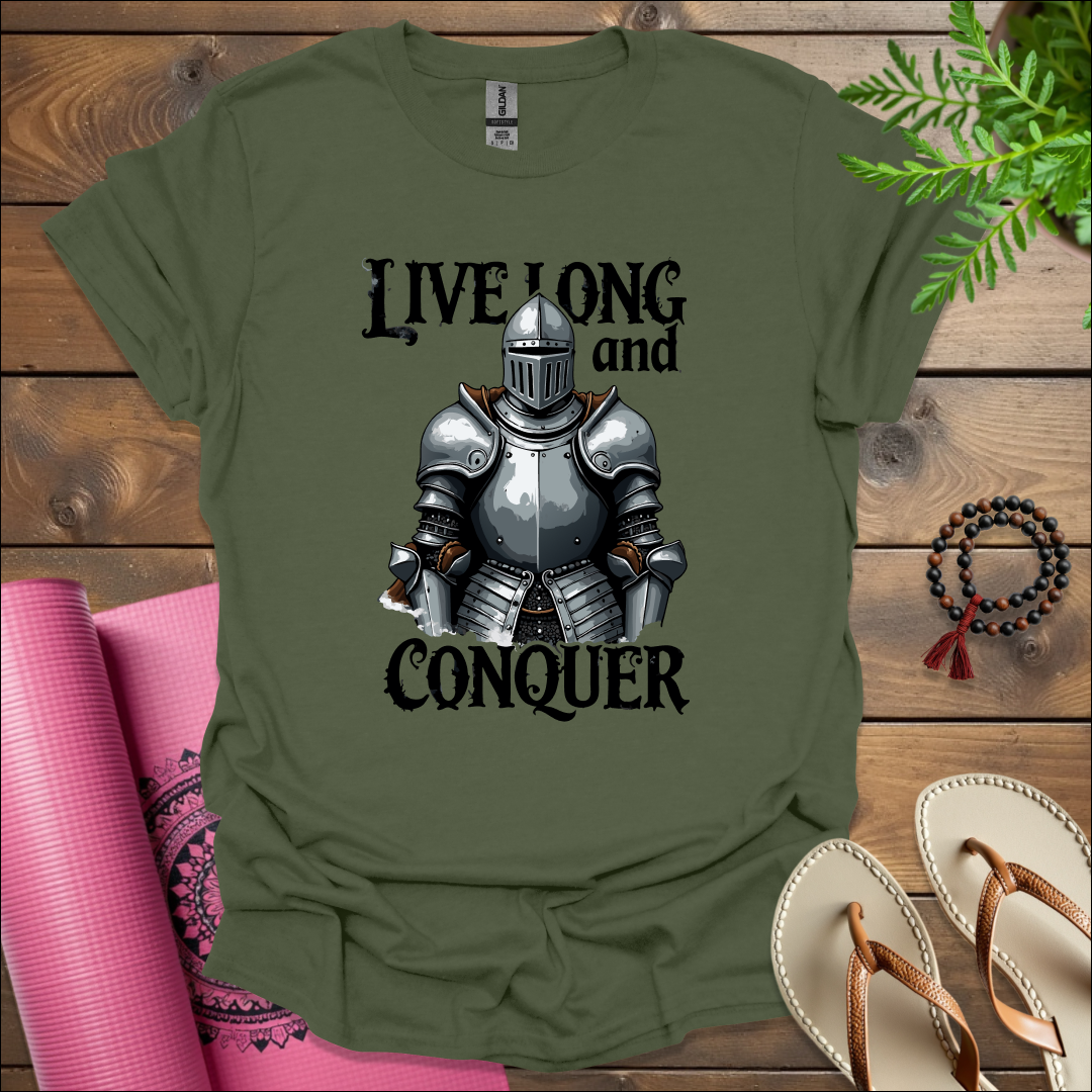 Live long and conquer T-Shirt