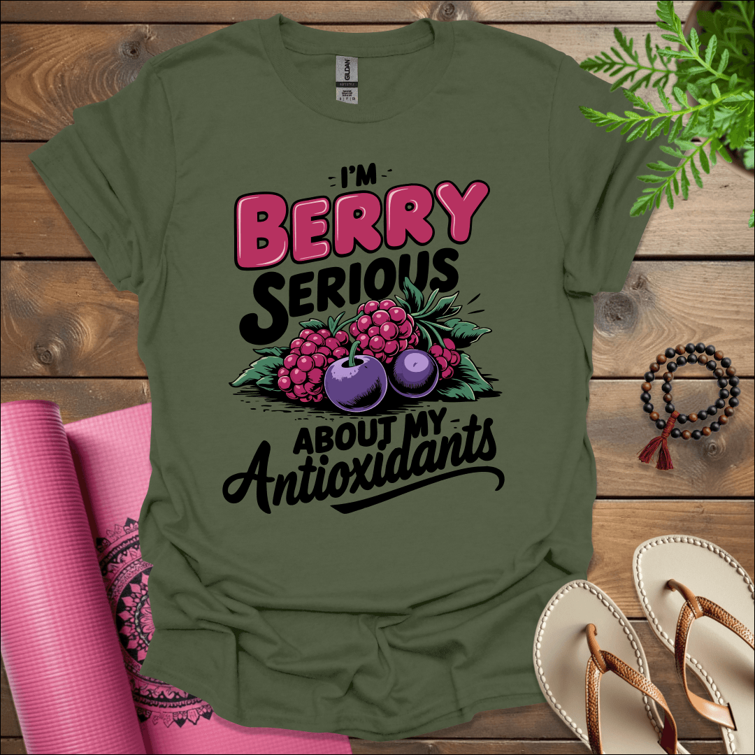 I’m berry serious about my antioxidants T-Shirt