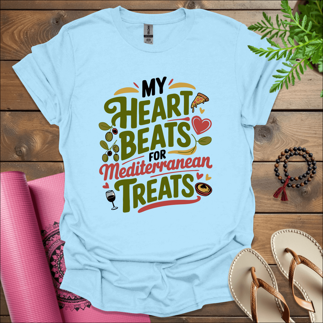 My heart beats for Mediterranean treats T-Shirt