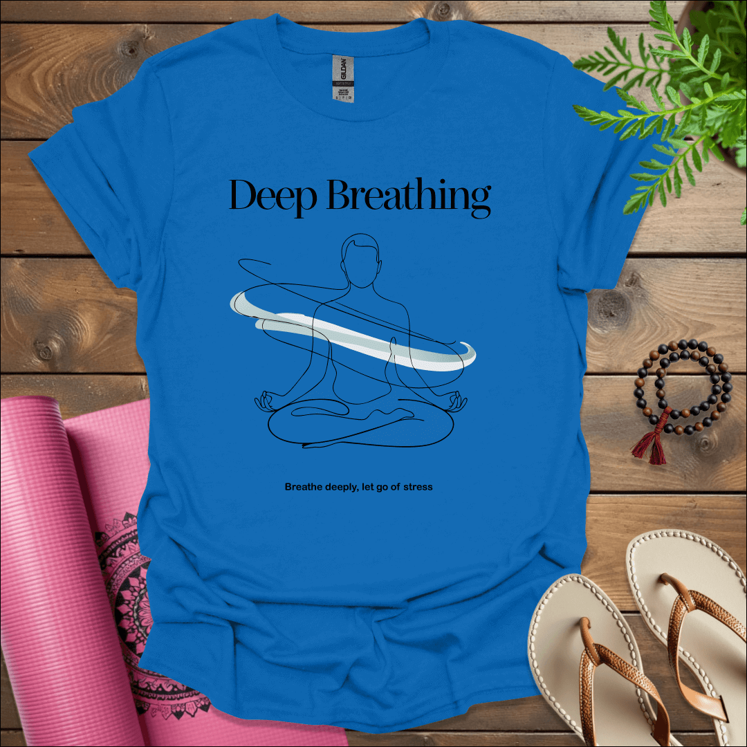 Deep breathing-Breathe deeply, let go of stress. T-Shirt