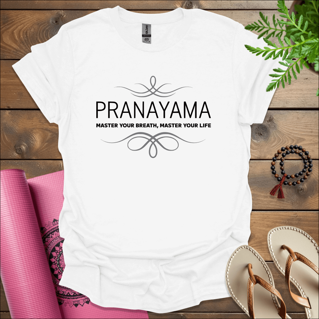 Pranayama - Master your breath, master your life. T-Shirt