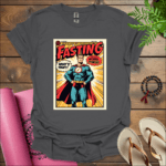 FASTING'S MY SUPER POWER! WHAT'S YOURS? T-Shirt