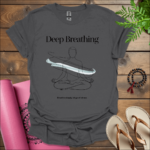 deep breathing breathe deeply let go of stress t shirt charcoal