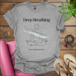 deep breathing breathe deeply let go of stress t shirt sport grey