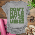 dont kale my vibe t shirt sport grey