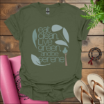 eat clean live green and be serene t shirt military green