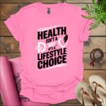 health isnt a diet its a lifestyle choice t shirt azalea