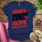 heart healthy still alive what a combo t shirt navy