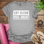 eat clean feel great t shirt sport grey