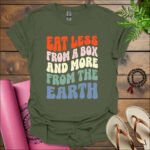 eat less from a box and more from the earth t shirt military green