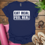 eat real feel real t shirt navy
