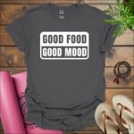 good food good mood t shirt charcoal