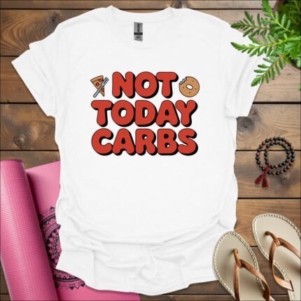 not today carbs t shirt white