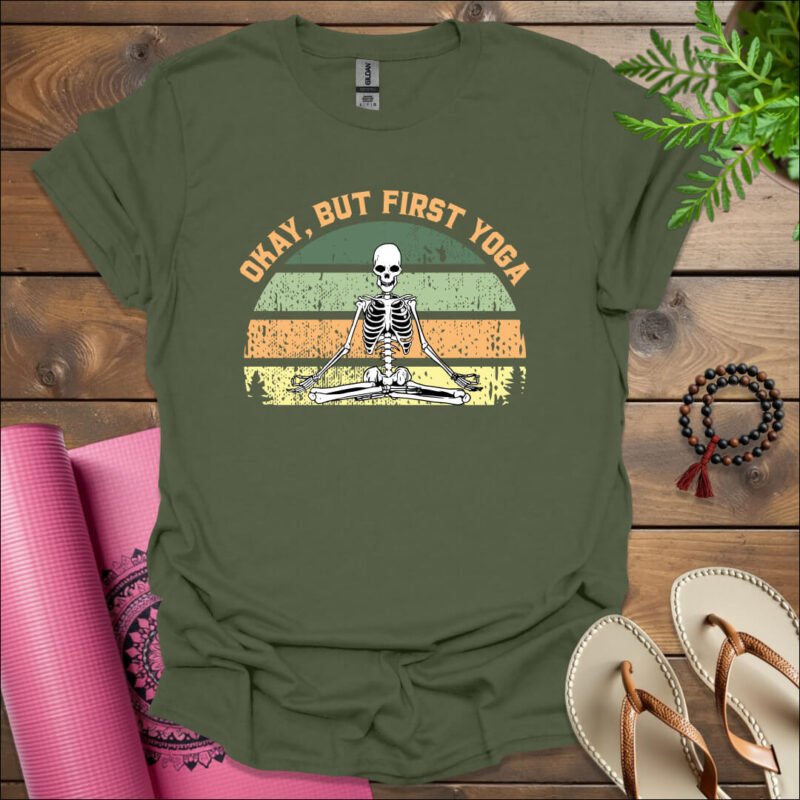 okay but first yoga t shirt military green