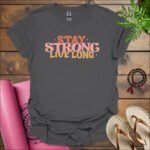 stay strong live longer t shirt charcoal