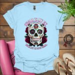 sugar is my ex were not on good terms t shirt light blue