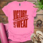 victory through sweat t shirt azalea