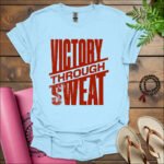 victory through sweat t shirt light blue