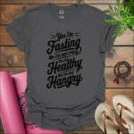 yes im fasting no im not crazy yes its healthy no im not hangry t shirt charcoal