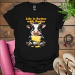 Life is Better with Butter T-Shirt BLACK
