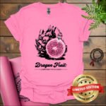 dragon fruit a superfruit with a spark t shirt azalea
