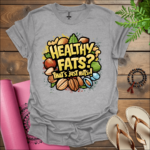 healthy fats thats just nuts t shirt grey