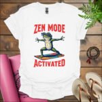 zen mode activated t shirt white